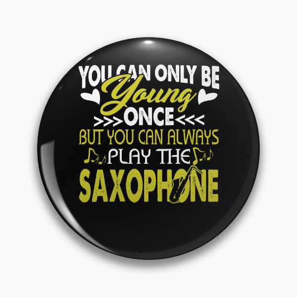 Item preview, You Can Always Play the Saxophone designed and sold by UnknownArtistt.