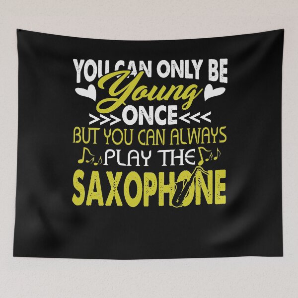 Item preview, You Can Always Play the Saxophone designed and sold by UnknownArtistt.