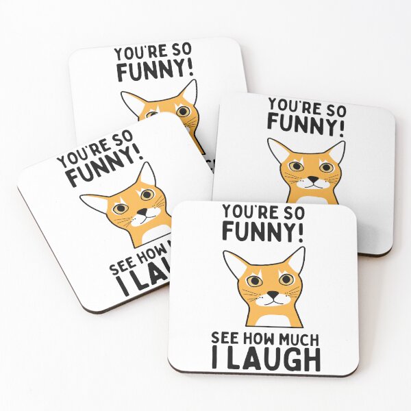 Item preview, You Are So Funny. See How Much I Laugh - Funny And Sarcastic Cat designed and sold by Hic21.