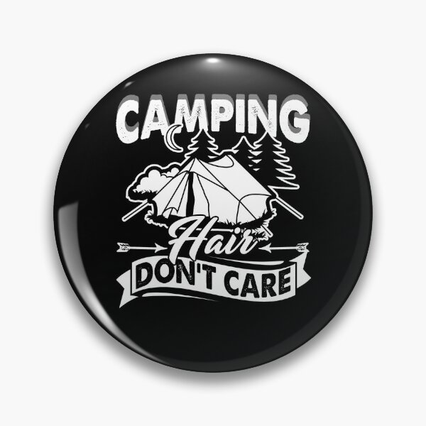 Item preview, Camping Hair Don't Care designed and sold by UnknownArtistt.