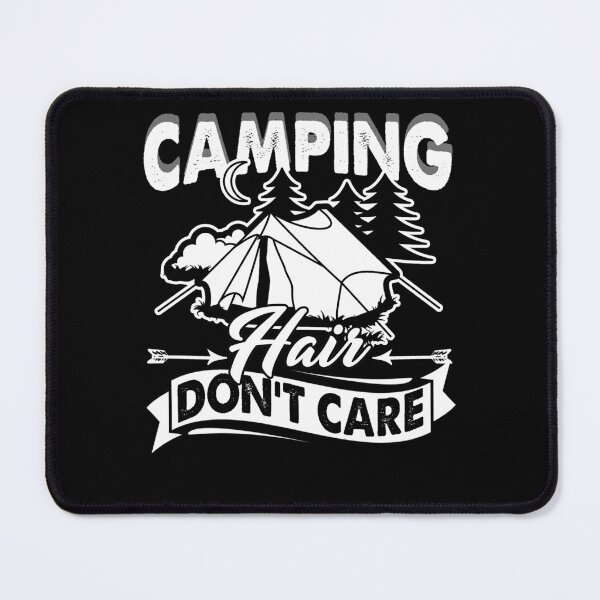 Item preview, Camping Hair Don't Care designed and sold by UnknownArtistt.