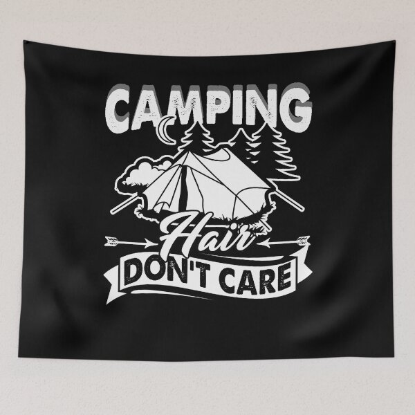 Item preview, Camping Hair Don't Care designed and sold by UnknownArtistt.