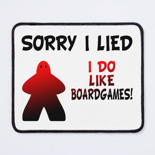 Item preview, Sorry I Lied, I DO Like Boardgames (Funny Quote about Boardgaming - Viral Memes and Cool Sayings) designed and sold by SassyClassyMe.