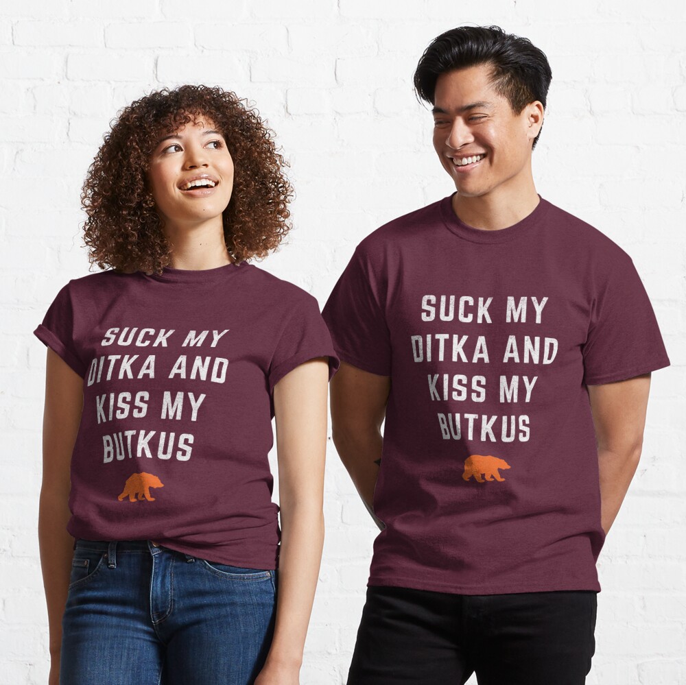 Suck My Ditka and Kiss My Butkus Essential T-Shirt for Sale by Primotees