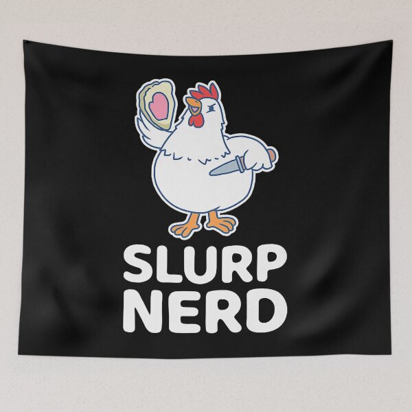 Item preview, Oyster Shucking Slurp Nerd Chicken Slurping Shellfish designed and sold by BrennanMcmanus.