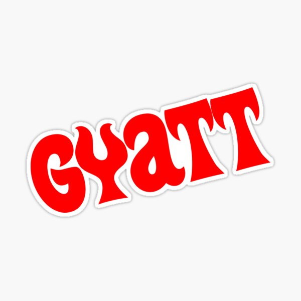 Qué significa Gyatt?