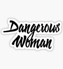 Dangerous Woman Sticker
