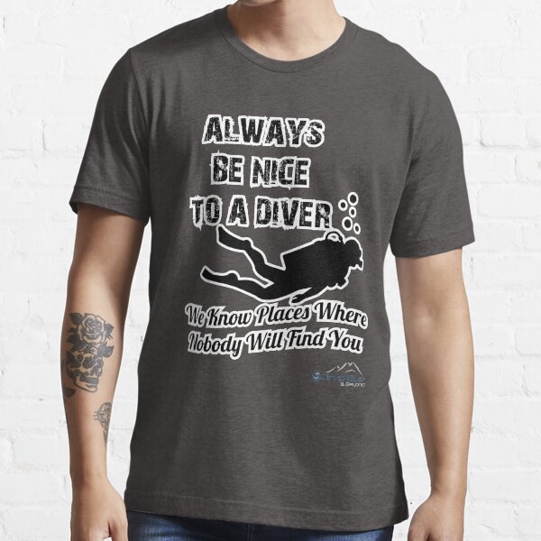 Item preview, Always Be Nice To A Diver designed and sold by DBandB.