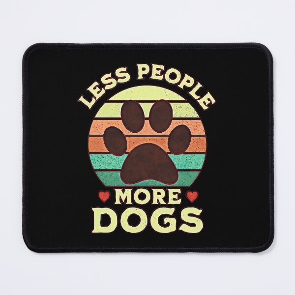 Item preview, Less People More Dogs designed and sold by csoDesign.