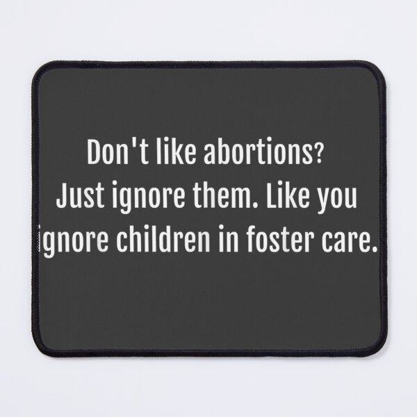 Item preview, Don't Like Abortions Just Ignore Them Sign To Protect Right designed and sold by studiorabit.
