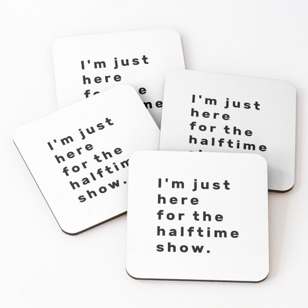 Item preview, I'm just here for the halftime show. - Black designed and sold by Parag's Travel Shop.