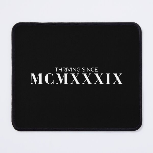 Item preview, Thriving since 1939 (white font) designed and sold by my-wanderlustjo.