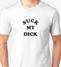 NICK CAVE INSPIRED 'SUCK MY DICK' TEE Unisex T-Shirt