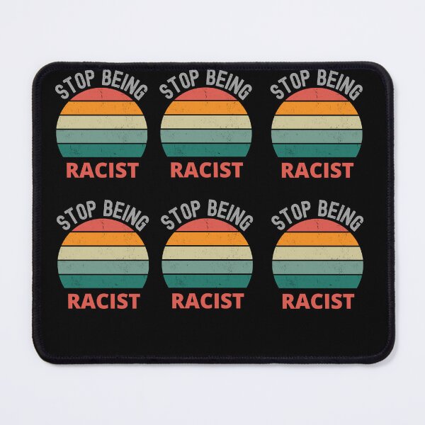 Item preview, Stop Being Racist Shirt Essential T-Shirt designed and sold by WilkDesign.