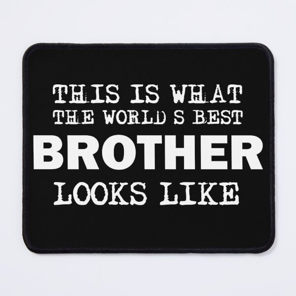 Item preview, Copy of This Is What The World’s Best Brother Looks Like designed and sold by beefrancky.