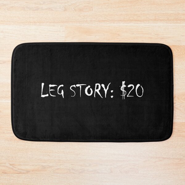 Item preview, Copy of Leg Story : $40 designed and sold by beefrancky.
