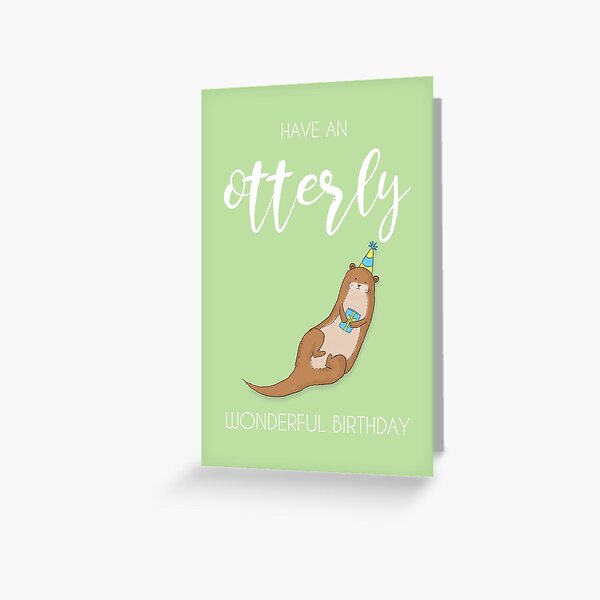 Otterly wonderful birthday! Greeting Card