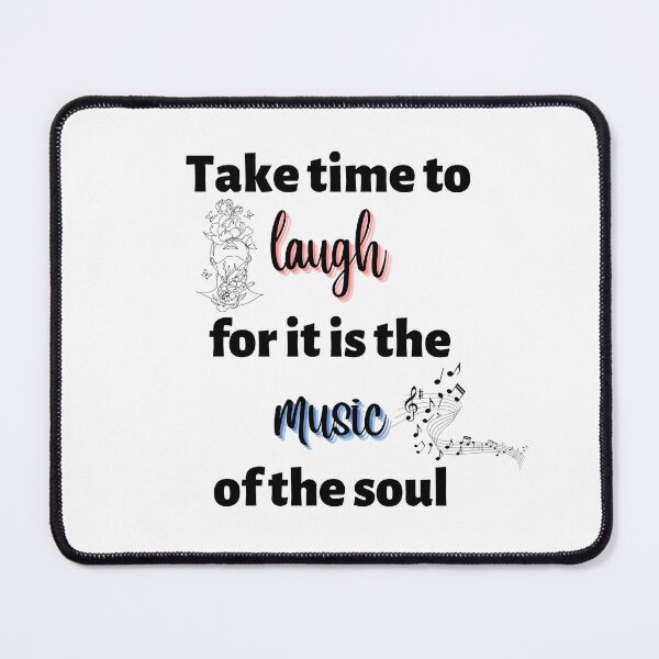 Item preview, Take time to laugh, for it is the music of the soul designed and sold by Pamo Creates.