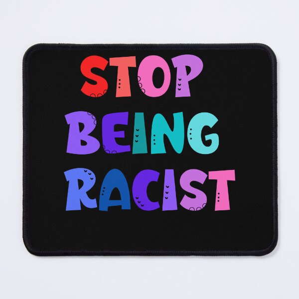 Item preview, Stop Being Racist Shirt Essential Graphic T-Shirt designed and sold by WilkDesign.