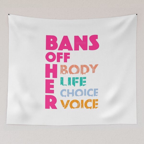 Item preview, Bans OFF Her Body Her Life Her Choice Her Voice designed and sold by Eriartec.