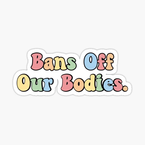 Item preview, Bans Off Our Body designed and sold by Eriartec.