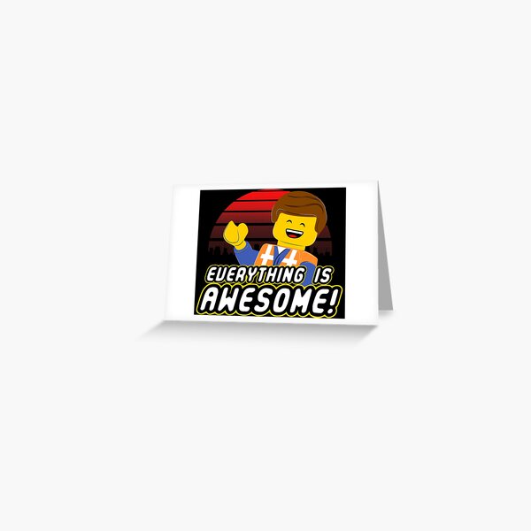 Everything is awesome! Greeting Card