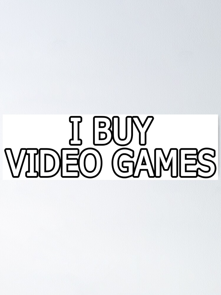 i buy video games