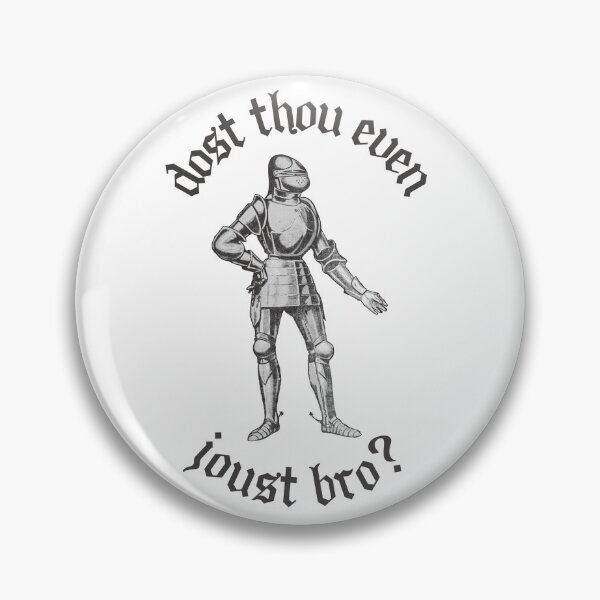 Item preview, Medieval Knight In Armor Do You Even Joust Bro? designed and sold by Legit Hooligan.