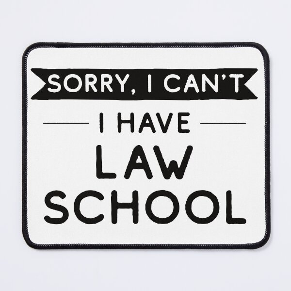 Item preview, Sorry I Can't I Have Law School designed and sold by teesaurus.
