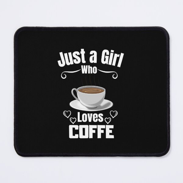 Item preview, Just a Girl Who loves Coffe #03 designed and sold by WaguinhoTex.