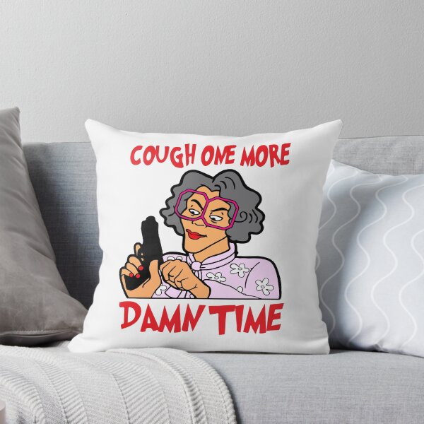 Item preview, Cough one more damn time svg, grandma madea designed and sold by FlynnShirt1.