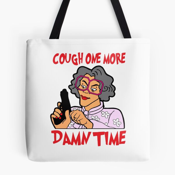 Item preview, Cough one more damn time svg, grandma madea designed and sold by FlynnShirt1.