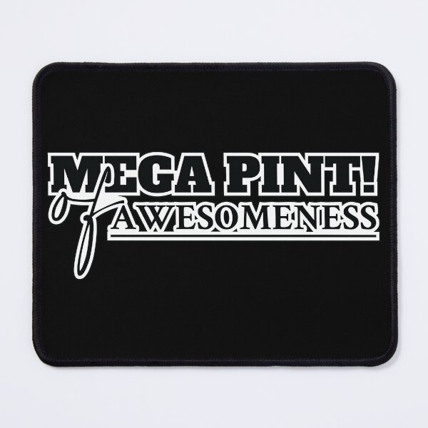 Item preview, Mega Pint, Mega Pint of Awesomeness designed and sold by MerchHouse.