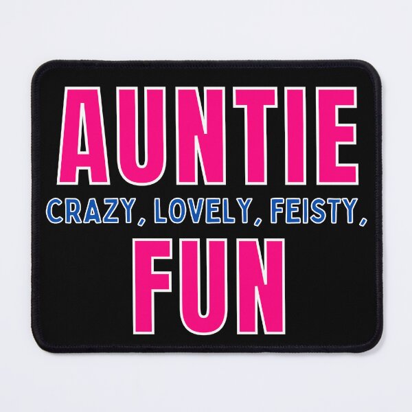 Item preview, Auntie Crazy Lovely Feisty Fun Aunt designed and sold by MojaveTradePost.