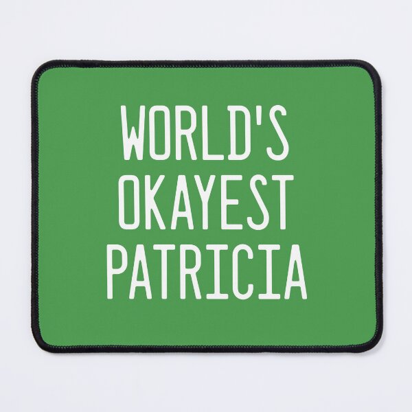 Item preview, World's Okayest Patricia designed and sold by TimespunThreads.