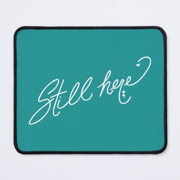 Item preview, Copy of Still Here - Semicolon Suicide Prevention designed and sold by Olivia Ossege.