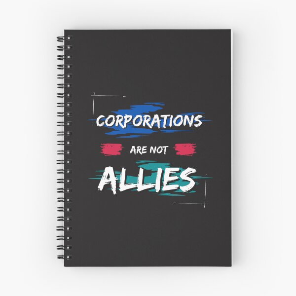 Item preview, Corporations Are Not Allies designed and sold by DoraHappy.