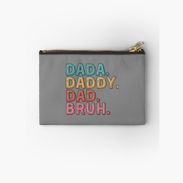 Item preview, Dada Daddy Dad Bruh I Went From Dada to Daddy to Dad to Bruh Funny Father_s Day Gift Fathers Da      designed and sold by OpheliLeDet.