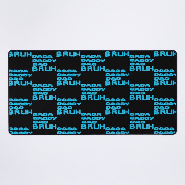 Item preview, Dada Daddy Dad Bruh        designed and sold by OpheliLeDet.