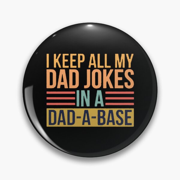 Item preview, I Keep All My Dad Jokes In A Dad A Base-Men I Went From Dada To Daddy To Dad To BruhFunny Fathers D designed and sold by OpheliLeDet.