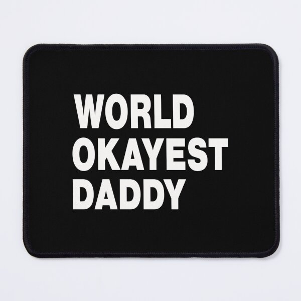 Item preview, World Okayest Daddy Men I Went From Dada To Daddy To Dad To BruhFunny Fathers Day Gift For Dad Fath designed and sold by OpheliLeDet.