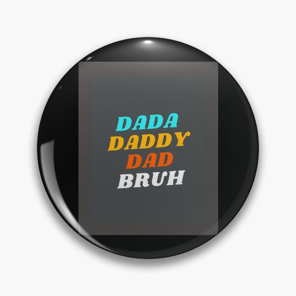 Item preview, DADA-DADDY-DAD-BRUH-T-9MARKET Graphic  designed and sold by OpheliLeDet.