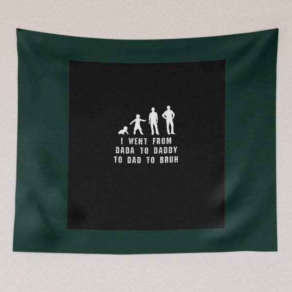 Item preview, I went from Dada to Daddy to Dad to Bruh - Funny Father_s Day Pun (This design comes also with  designed and sold by OpheliLeDet.