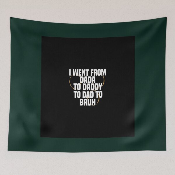Item preview, I Went From Dada To Daddy To Dad To Bruh  Sleeveless Top designed and sold by OpheliLeDet.