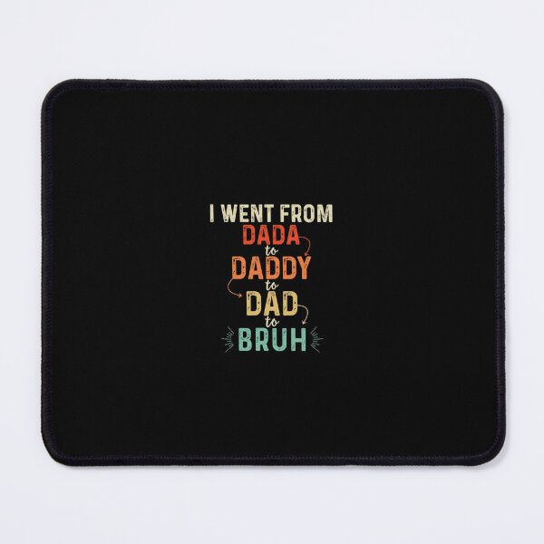 Item preview, I Went From Dada To Daddy To Dad To Bruh Chiffon Top designed and sold by OpheliLeDet.