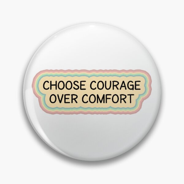 Item preview, Choose courage over comfort designed and sold by MOONINSPIRATION.
