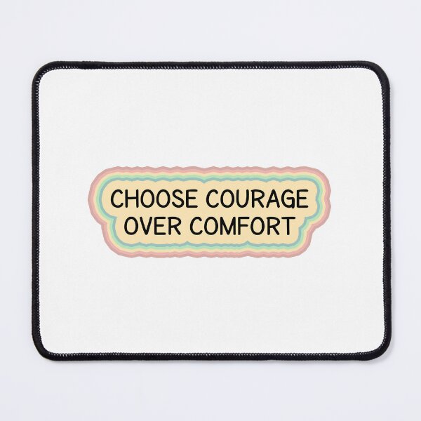 Item preview, Choose courage over comfort designed and sold by MOONINSPIRATION.