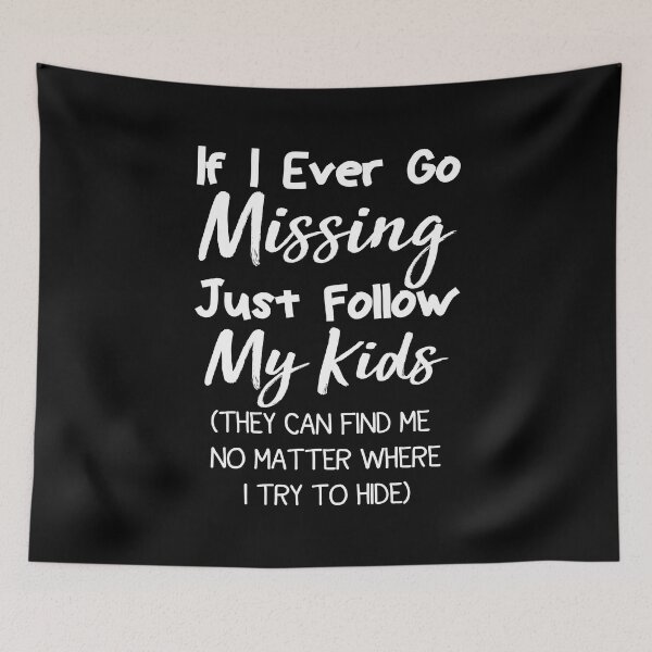 Item preview, If I Ever Go Missing Just Follow My Kids,Funny Mom ,Funny Gift For Mom,Mother's Day ,Mom Life ,Funny Graphic ,Gift for Mom designed and sold by AMERZAGUE DESIGN.