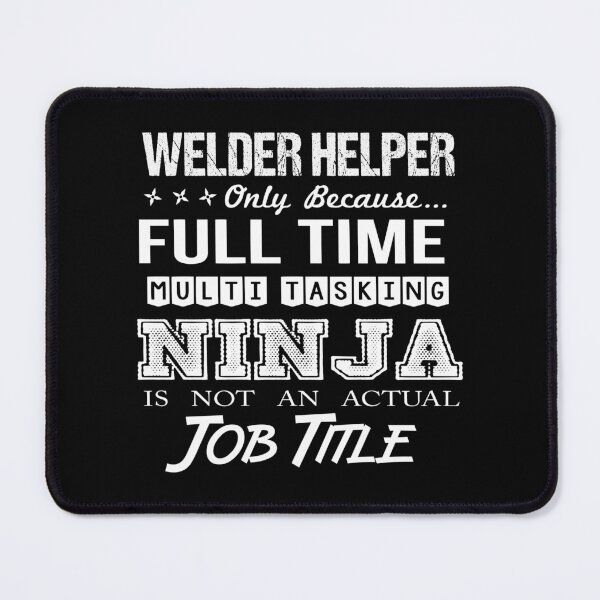 Item preview, Welder Helper T Shirt - Multitasking Ninja Job Gift Item Tee designed and sold by watkinsmat.