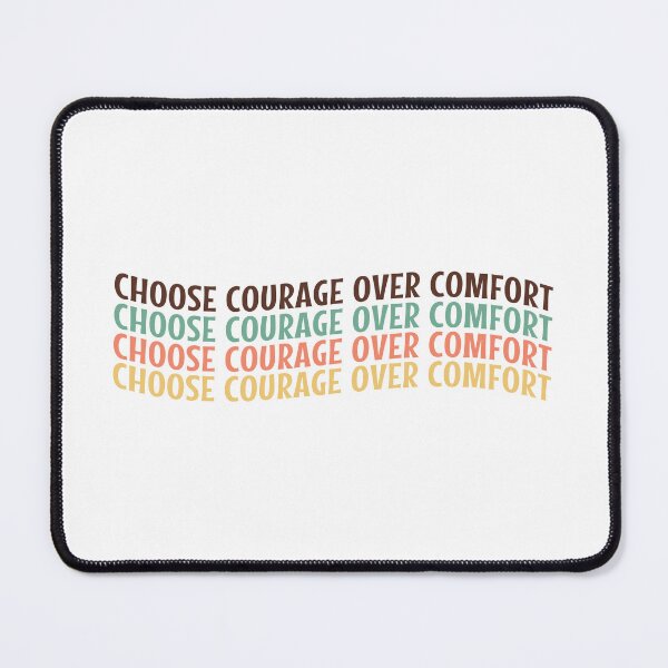 Item preview, Choose courage over comfort designed and sold by MOONINSPIRATION.